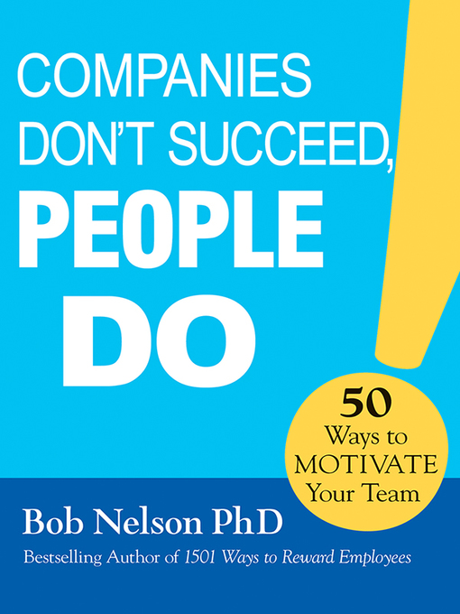 Title details for Companies Don't Succeed, People Do by Bob Nelson - Available